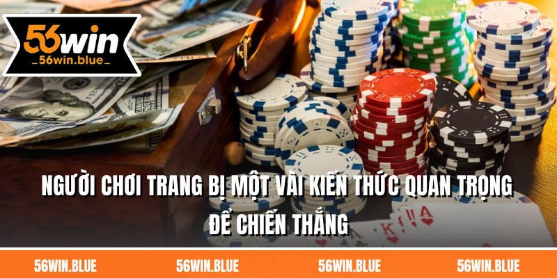 Người chơi trang bị một vài kiến thức quan trọng để chiến thắng