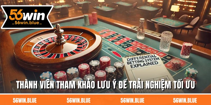 Thành viên tham khảo lưu ý để trải nghiệm tối ưu